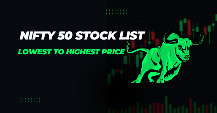Nifty 50 Stock List from Lowest to Highest Price